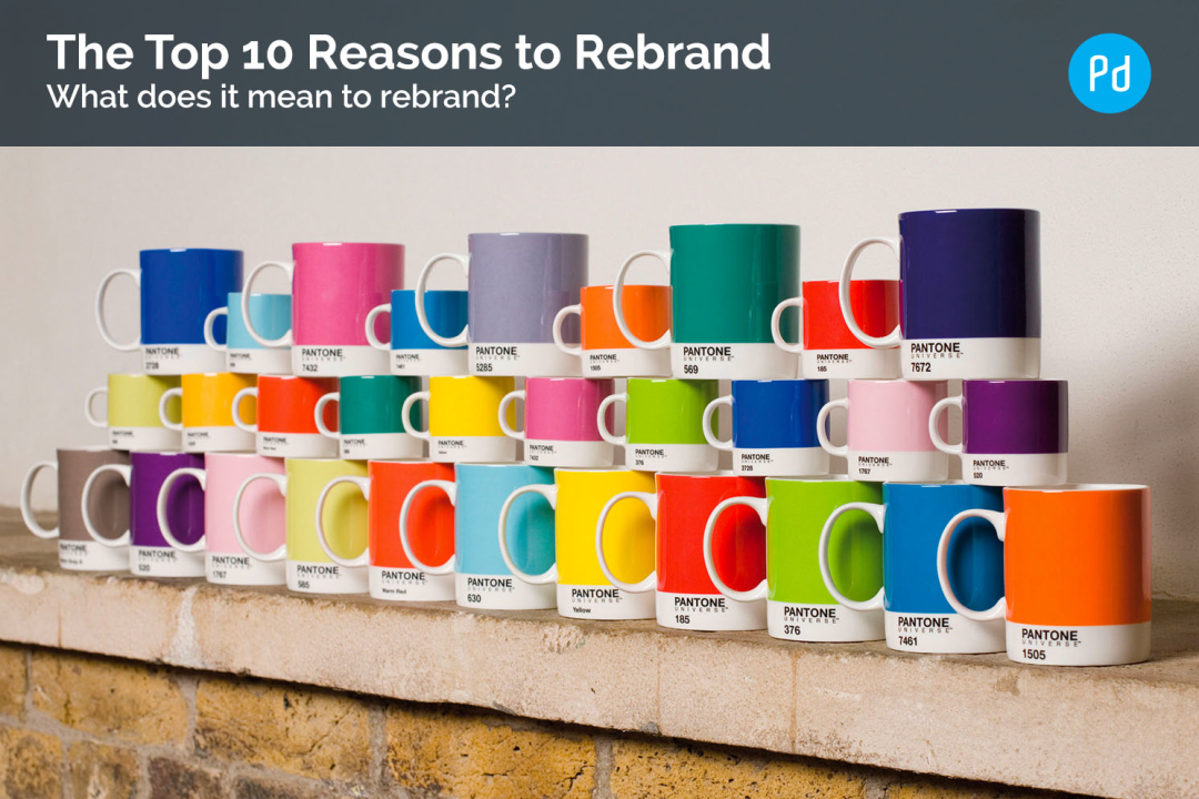 Top 10 Reasons to Rebrand